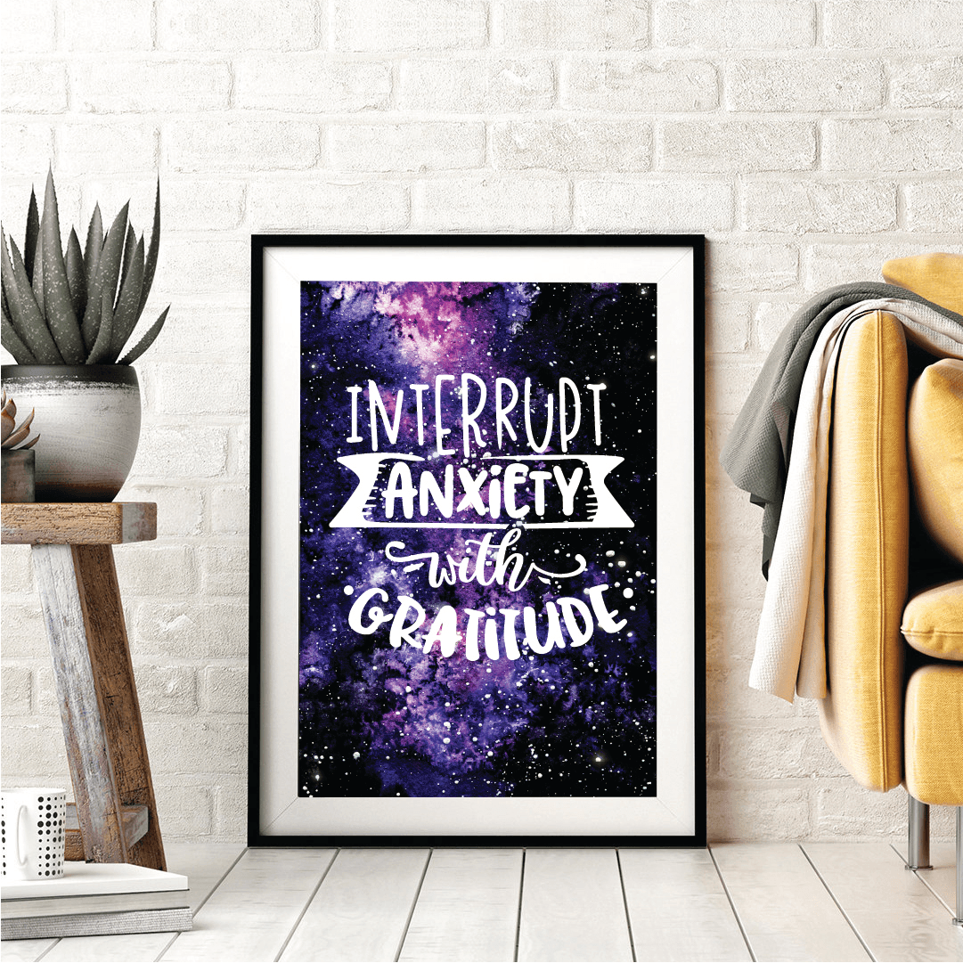 Interrupt anixety with Gratitude -100 Interrupt Anxiety With Gratitude Poster | Mindful Mental Wellness Print, Cosmic Motivational Artwork, Home Office Decor, Uplifting Gift For Calm And Positivity - Image 1