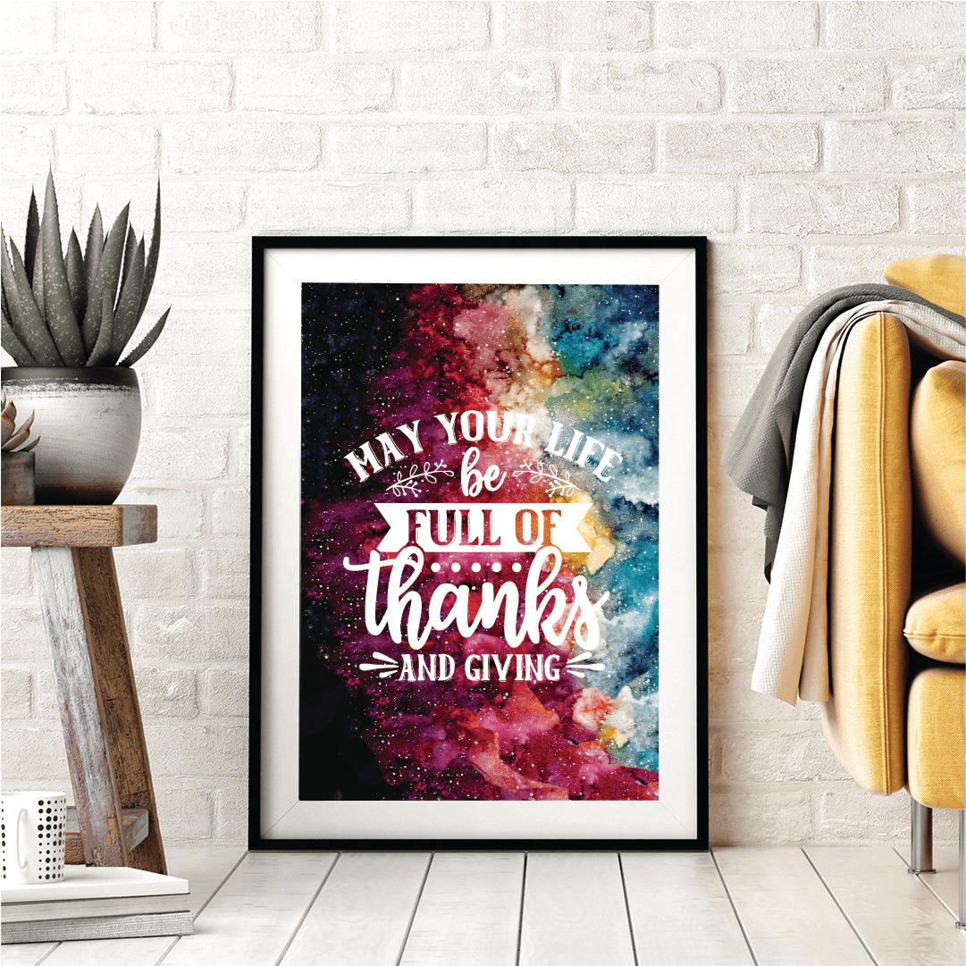 May your life be full of thanks-1 May Your Life Be Full Of Thanks Poster | Gratitude Quote Print, Vibrant Artwork, Ideal For Living Rooms Offices Classrooms And Bedrooms, Perfect For Uplifting Gifts - Image 1